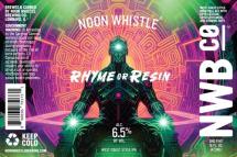 Noon Whistle - Rhyme or Resin (4 pack 16oz cans) (4 pack 16oz cans)